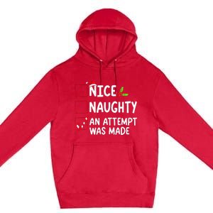 Nice Naughty An Attempt Was Made Christmas List  Premium Pullover Hoodie