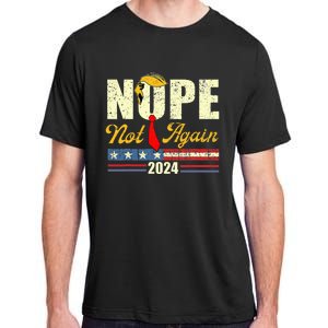 Nope Not Again Trump Adult ChromaSoft Performance T-Shirt