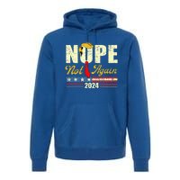 Nope Not Again Trump Premium Hoodie