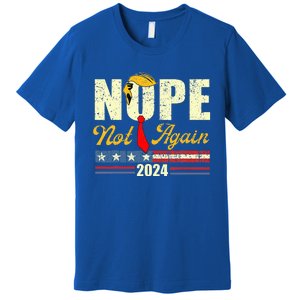 Nope Not Again Trump Premium T-Shirt