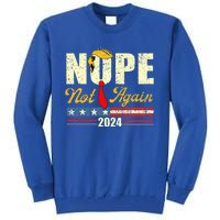 Nope Not Again Trump Tall Sweatshirt