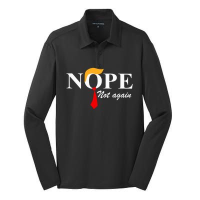 Nope Not Again Funny Trump Nope Not Again Trump Gift Silk Touch Performance Long Sleeve Polo