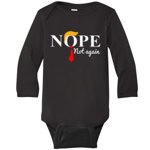 Nope Not Again Funny Trump Baby Long Sleeve Bodysuit