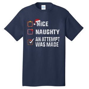 Nice Naughty An Attempt Was Made Christmas List Holiday Xmas Tall T-Shirt