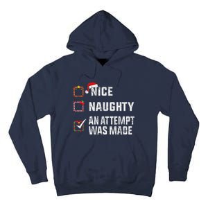 Nice Naughty An Attempt Was Made Christmas List Holiday Xmas Tall Hoodie