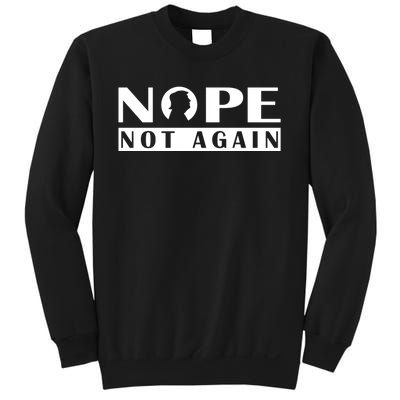 Nope Not Again Funny Trump Political Graphic Design Sweatshirt