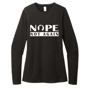 Nope Not Again Funny Trump Political Graphic Design Womens CVC Long Sleeve Shirt