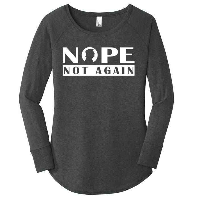 Nope Not Again Funny Trump Political Graphic Design Women's Perfect Tri Tunic Long Sleeve Shirt