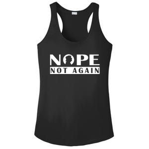 Nope Not Again Funny Trump Political Graphic Design Ladies PosiCharge Competitor Racerback Tank