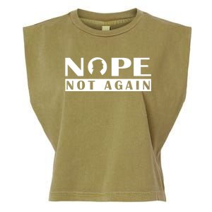 Nope Not Again Funny Trump Political Graphic Design Garment-Dyed Women's Muscle Tee