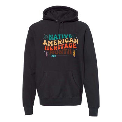 National Native American Heritage Month Indigenous Premium Hoodie