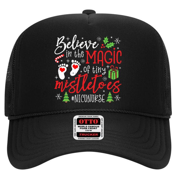 NICU Nurse Believin Magic Of Tiny Mistletoe Christmas High Crown Mesh Back Trucker Hat