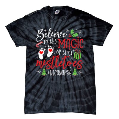 NICU Nurse Believin Magic Of Tiny Mistletoe Christmas Tie-Dye T-Shirt