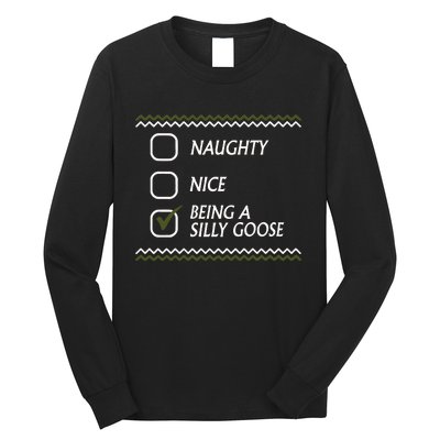 Naughty Nice Being A Silly Goose Tacky Long Sleeve Shirt