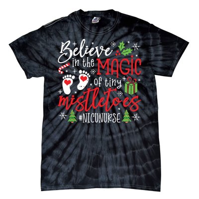 Nicu Nurse Believin Magic Of Tiny Mistletoe Christmas Tie-Dye T-Shirt