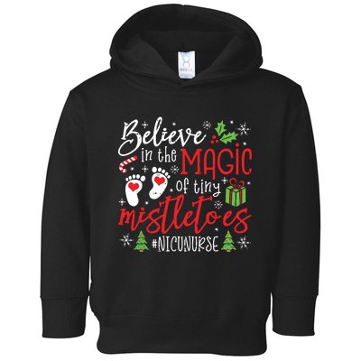 Nicu Nurse Believin Magic Of Tiny Mistletoe Christmas Toddler Hoodie