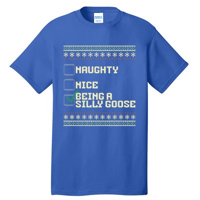 Naughty Nice Being A Silly Goose Funny Ugly Christmas Xmas  Tall T-Shirt