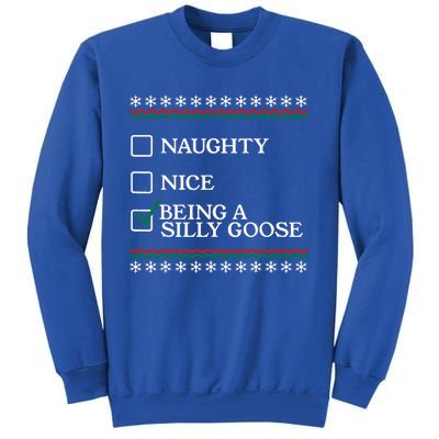 Naughty Nice Being A Silly Goose Funny Christmas Xmas  Sweatshirt