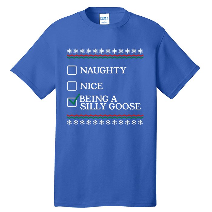 Naughty Nice Being A Silly Goose Funny Christmas Xmas  Tall T-Shirt