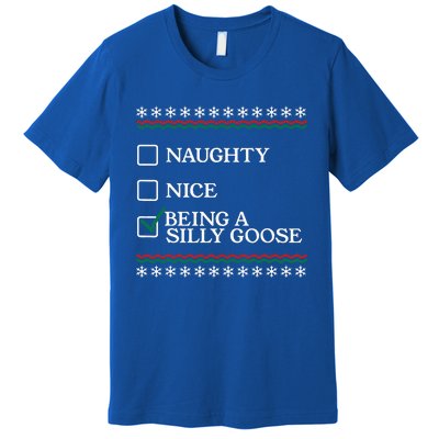 Naughty Nice Being A Silly Goose Funny Christmas Xmas  Premium T-Shirt