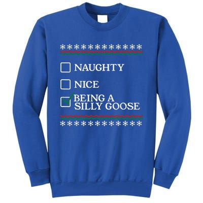 Naughty Nice Being A Silly Goose Funny Christmas Xmas  Tall Sweatshirt