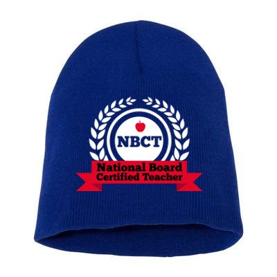 Nbct National Board Certified Teacher Appreciation School Gift Short Acrylic Beanie