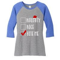 Naughty Nice Bite Me Funny Rude Sarcastic Santa Christmas Great Gift Women's Tri-Blend 3/4-Sleeve Raglan Shirt