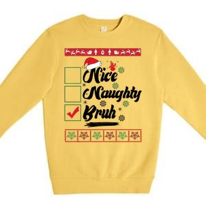 Nice Naughty Bruh Funny Christmas Santa Premium Crewneck Sweatshirt