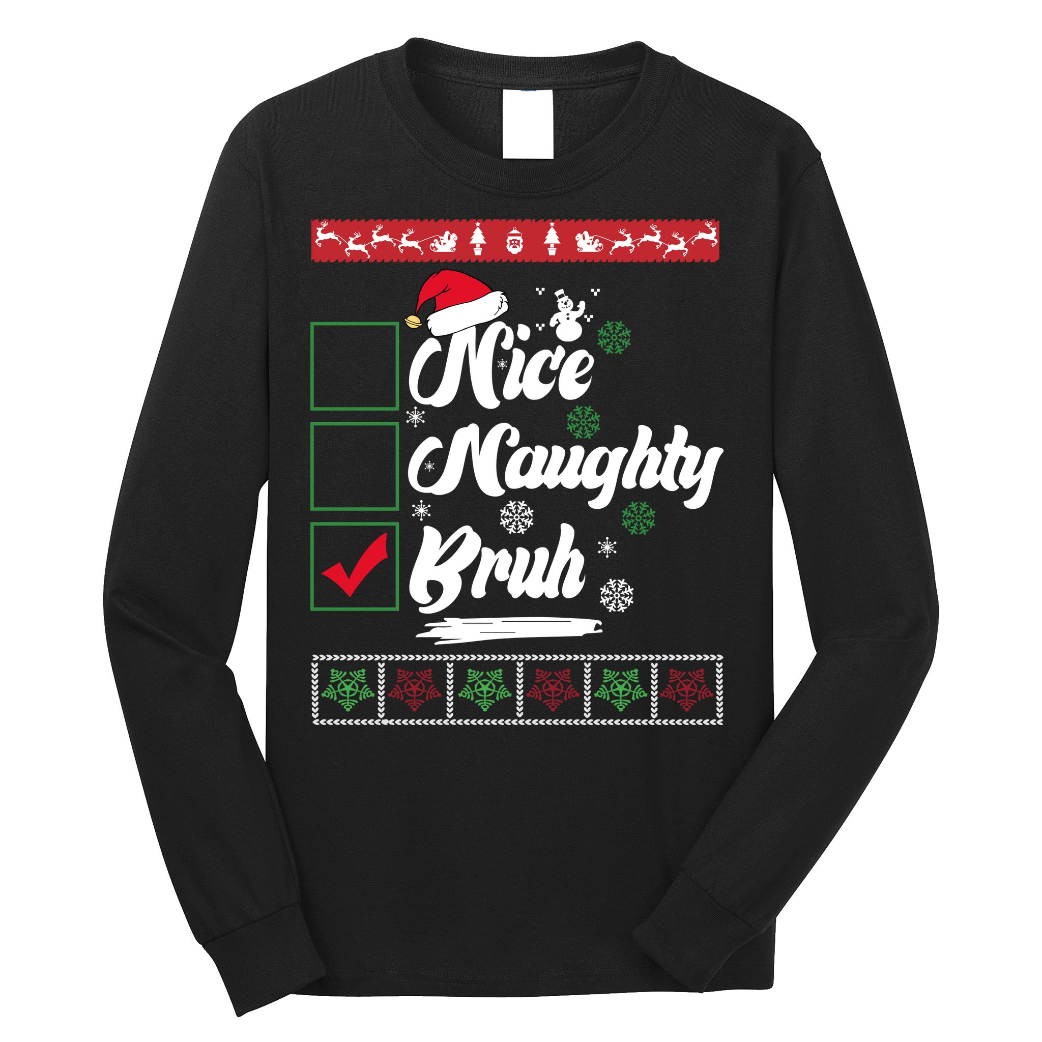 Nice Naughty Bruh Funny Christmas Santa Long Sleeve Shirt