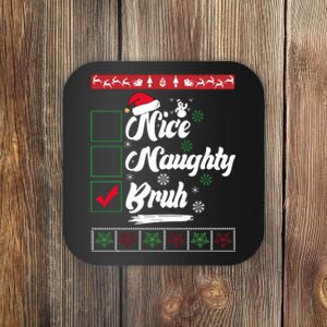 Nice Naughty Bruh Funny Christmas Santa Coaster