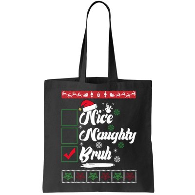 Nice Naughty Bruh Funny Christmas Santa Bag