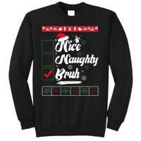 Nice Naughty Bruh Funny Christmas Santa Tall Sweatshirt