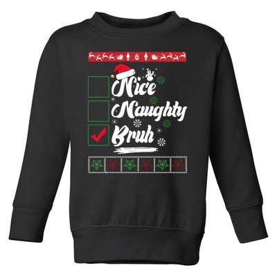 Nice Naughty Bruh Funny Christmas Santa Toddler Sweatshirt