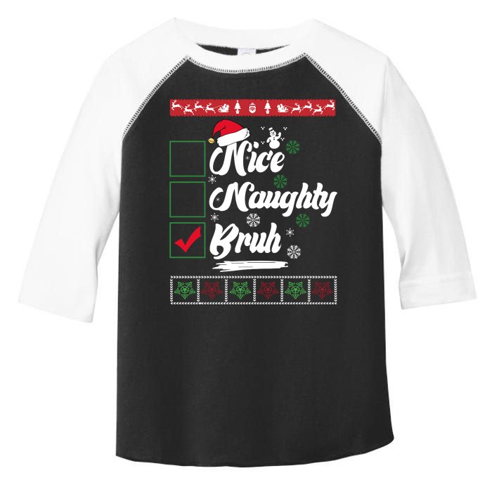 Nice Naughty Bruh Funny Christmas Santa Toddler Fine Jersey T-Shirt