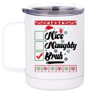 Nice Naughty Bruh Funny Christmas Santa 12 oz Stainless Steel Tumbler Cup