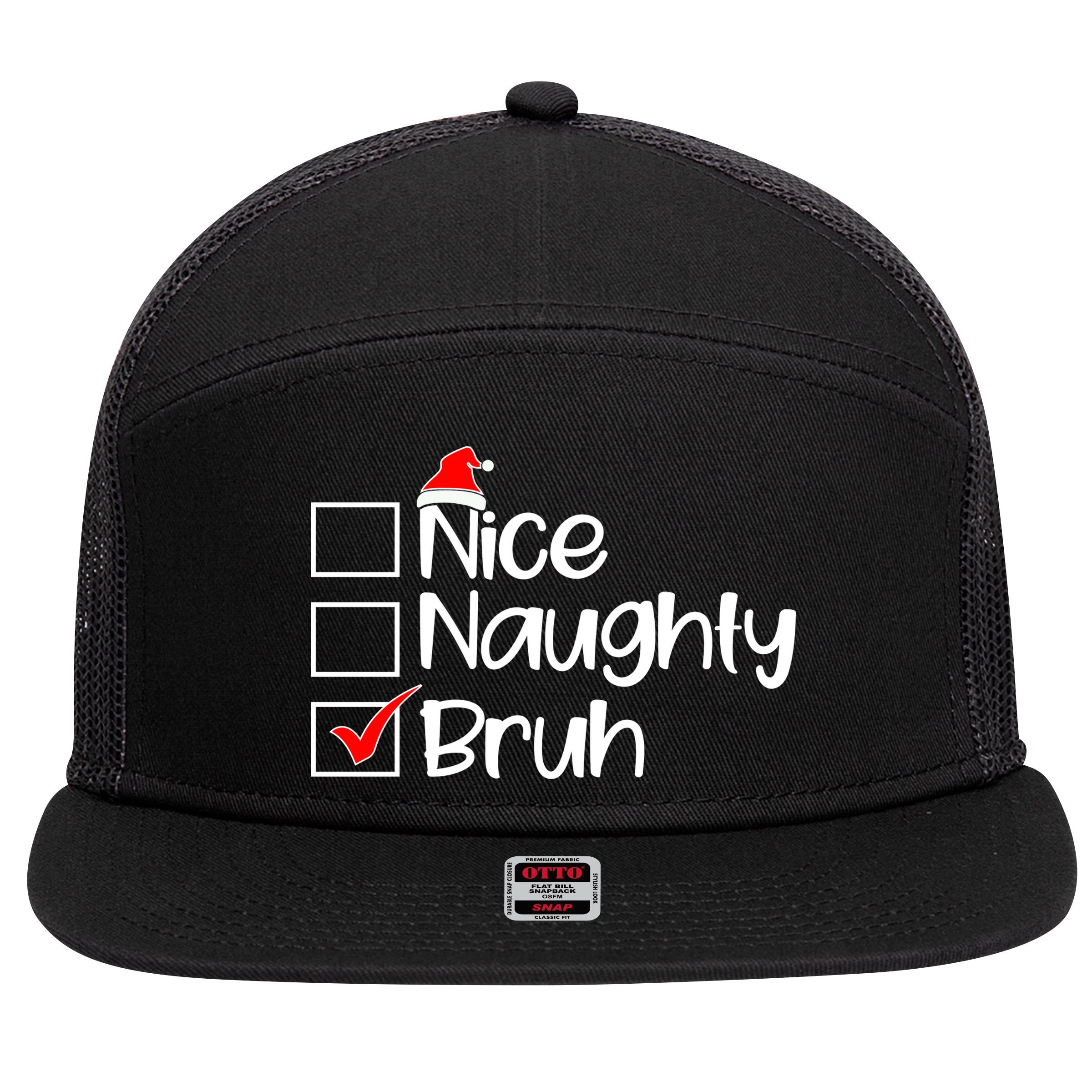 Nice Naughty Bruh Christmas 7 Panel Mesh Trucker Snapback Hat