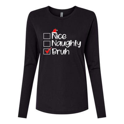 Nice Naughty Bruh Christmas Womens Cotton Relaxed Long Sleeve T-Shirt