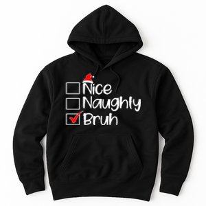 Nice Naughty Bruh Christmas Hoodie