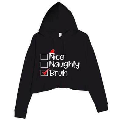 Nice Naughty Bruh Christmas Crop Fleece Hoodie