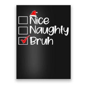 Nice Naughty Bruh Christmas Poster