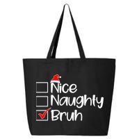 Nice Naughty Bruh Christmas 25L Jumbo Tote