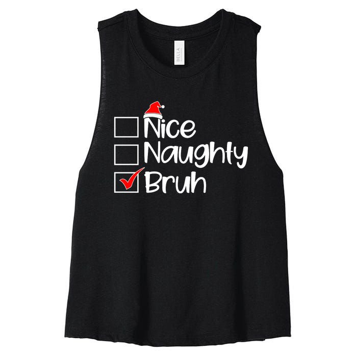 Nice Naughty Bruh Christmas Women's Racerback Cropped Tank