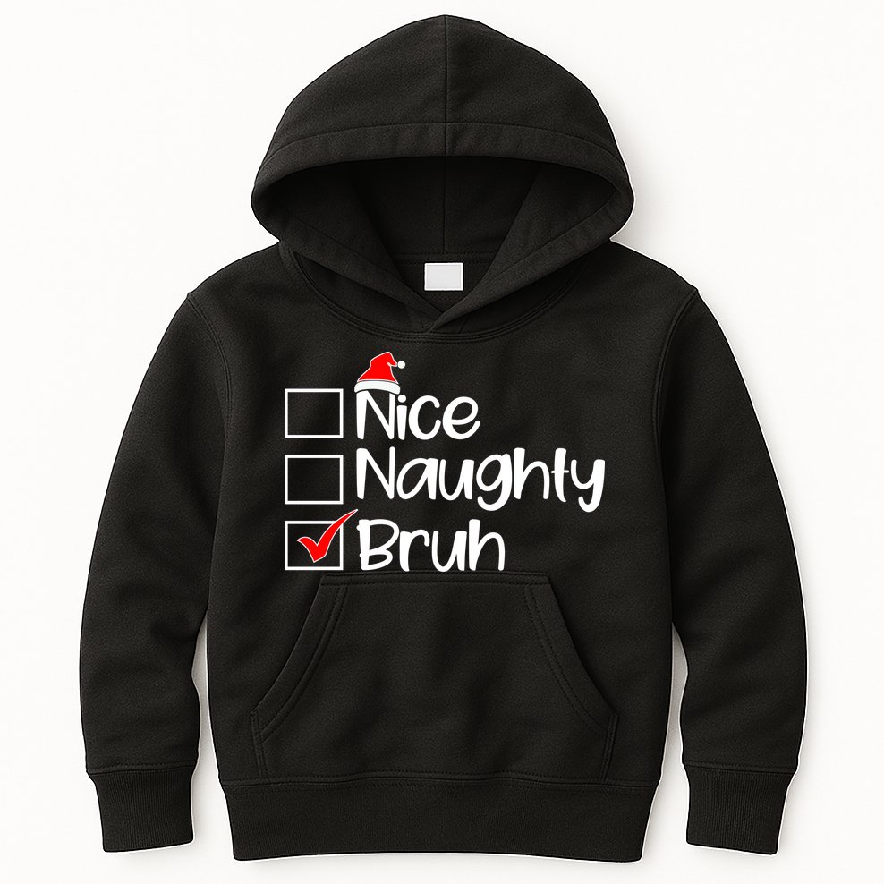 Nice Naughty Bruh Christmas Kids Hoodie