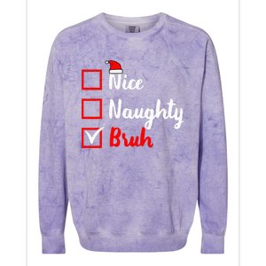 Nice Naughty Bruh Funny Matching Christmas List Santa Claus Colorblast Crewneck Sweatshirt