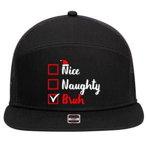 Nice Naughty Bruh Funny Matching Christmas List Santa Claus 7 Panel Mesh Trucker Snapback Hat