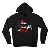 Nice Naughty Bruh Funny Matching Christmas List Santa Claus Hoodie