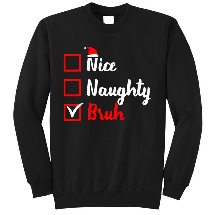 Nice Naughty Bruh Funny Matching Christmas List Santa Claus Sweatshirt