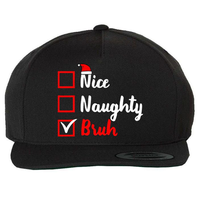 Nice Naughty Bruh Funny Matching Christmas List Santa Claus Wool Snapback Cap