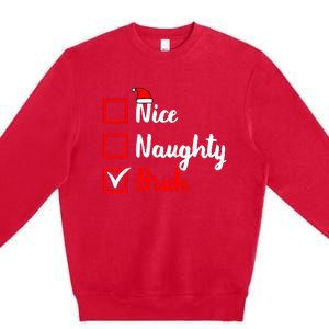 Nice Naughty Bruh Funny Matching Christmas List Santa Claus Premium Crewneck Sweatshirt