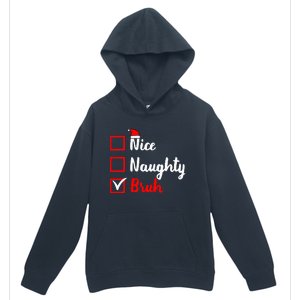 Nice Naughty Bruh Funny Matching Christmas List Santa Claus Urban Pullover Hoodie